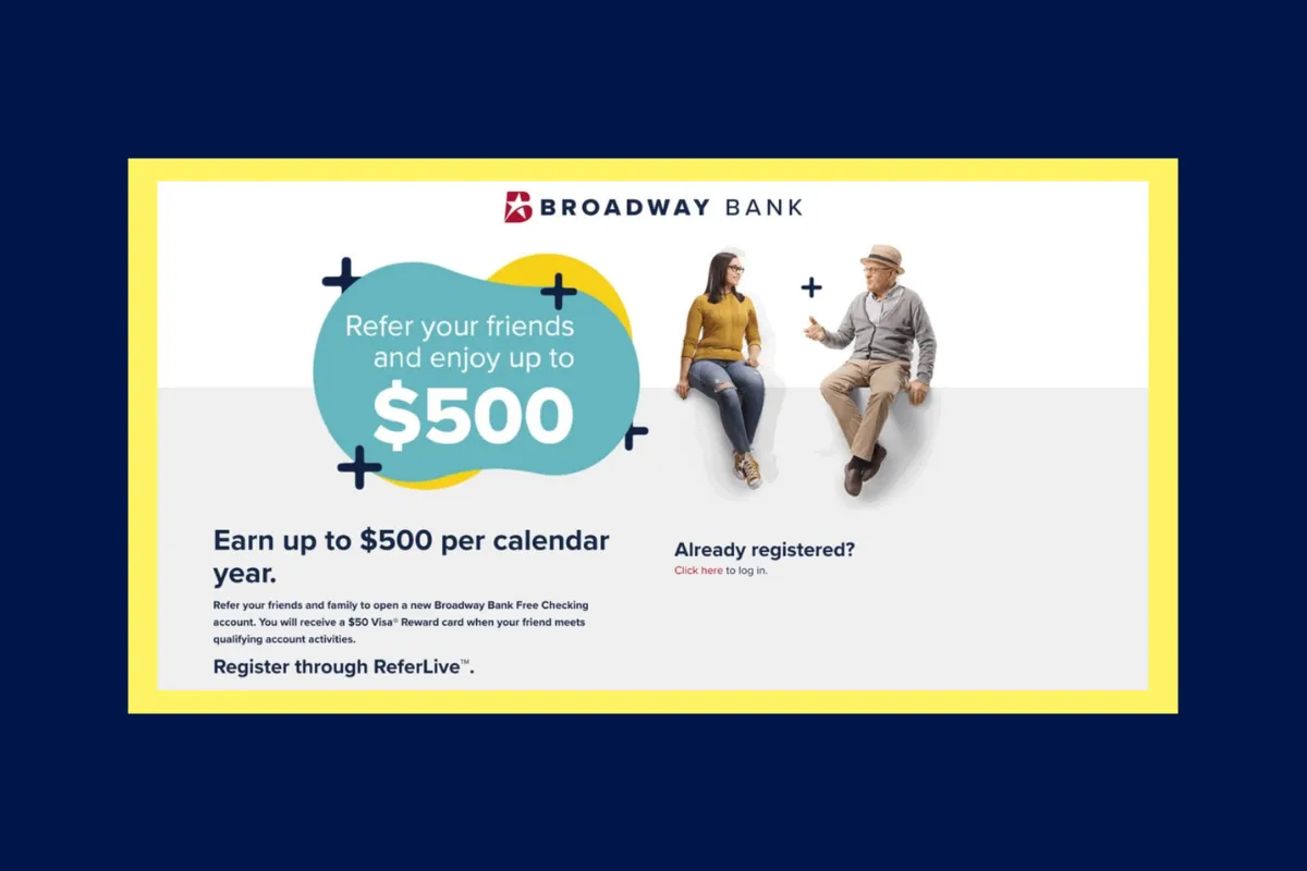 A referral program offered by Broadway Bank